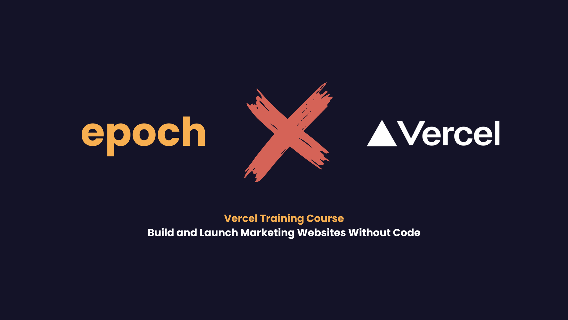 Vercel Training Course: Build and Launch Marketing Websites Without Code